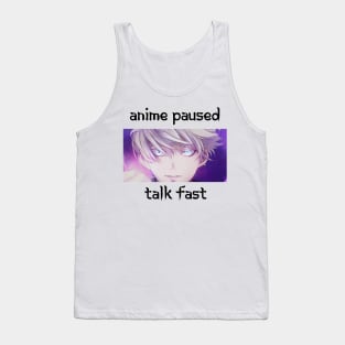 Anime Paused Talk Fast Tank Top